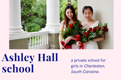 ASHLEY HALL SCHOOL - MÔI TRƯỜNG TRUNG HỌC NỘI TRÚ HOÀN HẢO DÀNH CHO NỮ SINH  TẠI MỸ